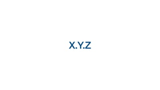 X.Y.Z
 