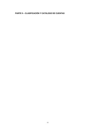 11
PARTE II – CLASIFICACIÓN Y CATÁLOGO DE CUENTAS
 