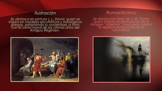 IlustraciónIlustración
Se destaca en pintura J. L. David, quien seSe destaca en pintura J. L. David, quien se
inspira en m...