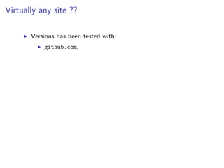 Virtually any site ??
Versions has been tested with:
github.com,
 