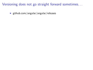 Versioning does not go straight forward sometimes. . .
github.com/angular/angular/releases
 