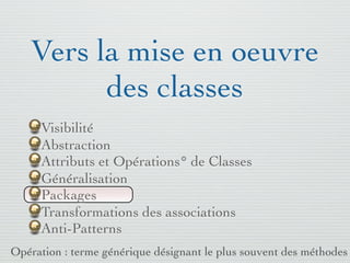 Pattern méta.   Packages   Itérations   Séquences   Archi.   Classes.   BD.


           Décomposition descendante de
                          S’il existe une contrainte
                                                  totalité ou de partition sur
                                                  l’association, il est possible
                                                  de ne pas traduire la relation
                                                  issue de la sur-classe. Il faut
                                                  alors faire migrer tous ses
                                                  attributs dans la (les)
                                                  relation(s) issue(s) de la
                                                  (des) sous-classe(s).




                                                                 Qui a été oublié ?
             Etudiant[NSS, nom, num]
             Enseignant[NSS, nom, numeroPoste, grade]
03/11                                        83 /88
 