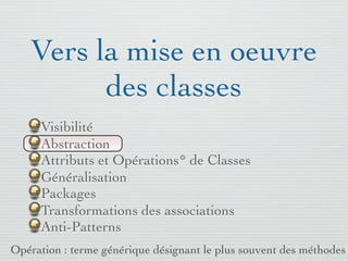 Pattern méta.   Packages   Itérations   Séquences   Archi.   Classes.   BD.


          Classes et Opérations abstraites




03/11                                        64 /88
 