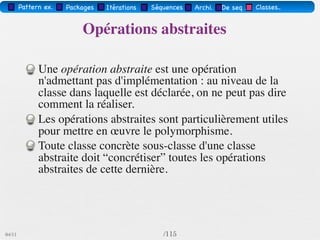 Pattern méta.   Packages   Itérations   Séquences   Archi.   Classes.   BD.


                               Anti-Patterns
         Blob ou la
        classe Dieu




03/11                                        71 /88
 