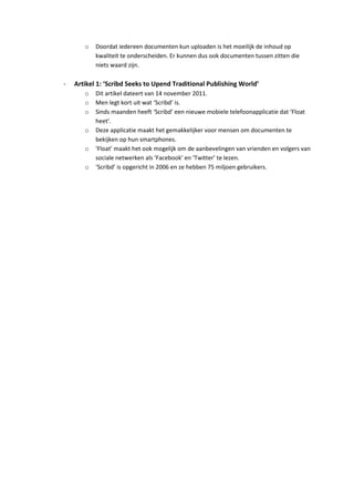 o   Doordat iedereen documenten kun uploaden is het moeilijk de inhoud op
           kwaliteit te onderscheiden. Er kunnen...