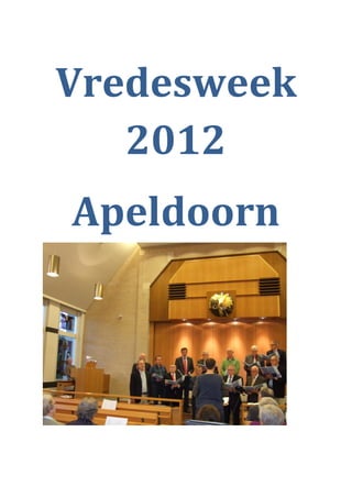 Vredesweek
   2012
Apeldoorn
 