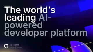 ricksmit3000
Februari 10,2026
The world’s
leading AI-
powered
developer platform
 