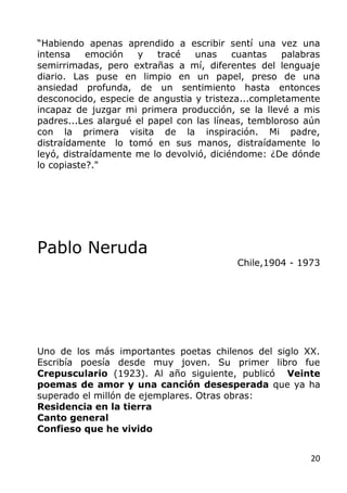 20
“Habiendo apenas aprendido a escribir sentí una vez una
intensa emoción y tracé unas cuantas palabras
semirrimadas, per...