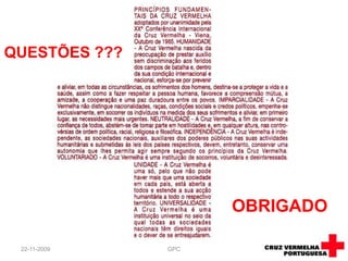 Medicação sintomáticaEm caso de pandemia gripal, ou até só numa ameaça, devem ser encarados outros meios (quarentenas/ isolamento obrigatórias – Ex. Academia Militar Madrid)08-09-2009GPC