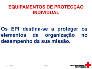 Utilizar máscaras no doente e nos que lhe prestam assistência;