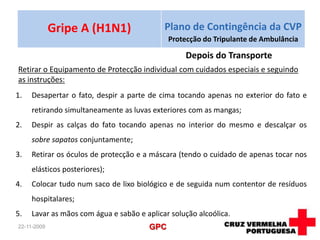 Livro e estojo de Primeiros Socorros (que inclua  alguns medicamentos, luvas látex, máscaras e termómetro) ;
