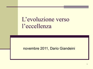 L’evoluzione verso l’eccellenza novembre 2011, Dario Giandeini 