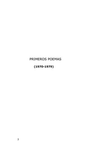 PRIMEROS POEMAS

      (1970-1979)




5
 