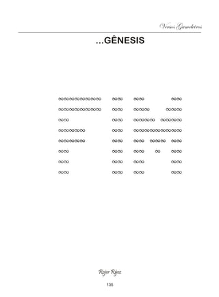 Versos Gameleiros
      ...GÊNESIS




44444444444444444444444
44444444444444444444444
44444444444444444444444
44444444444444444444444
44444444444444444444444
44444444444444444444444
44444444444444444444444
44444444444444444444444




       Rojer Rÿoz

          135
 