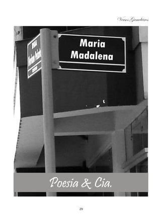 Versos Gameleiros



     Maria
    Madalena




Poesia & Cia.
      29
 