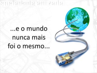 Sociedade em Rede