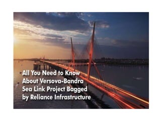 Versova Bandra Sea Link by R-Infra: Amazing Facts You Didn't Know