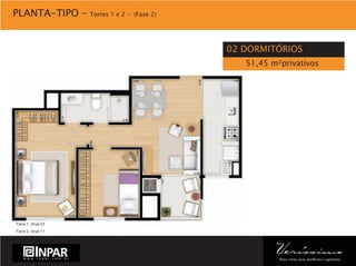 Veríssimo: Apartamentos 1, 2 e 3 dormitórios no Partenon