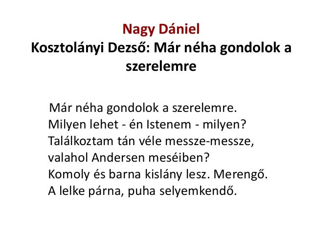 Kosztolanyi Dezso Mar Neha Gondolok A Szerelemre Kosztolanyi Dezso Klara50 Blogja 2013 10 16 21 24