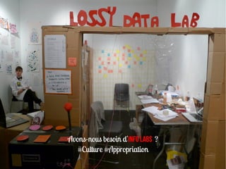 Avons-nous besoin d'INFO LABS ?
   #Culture #Appropriation
 