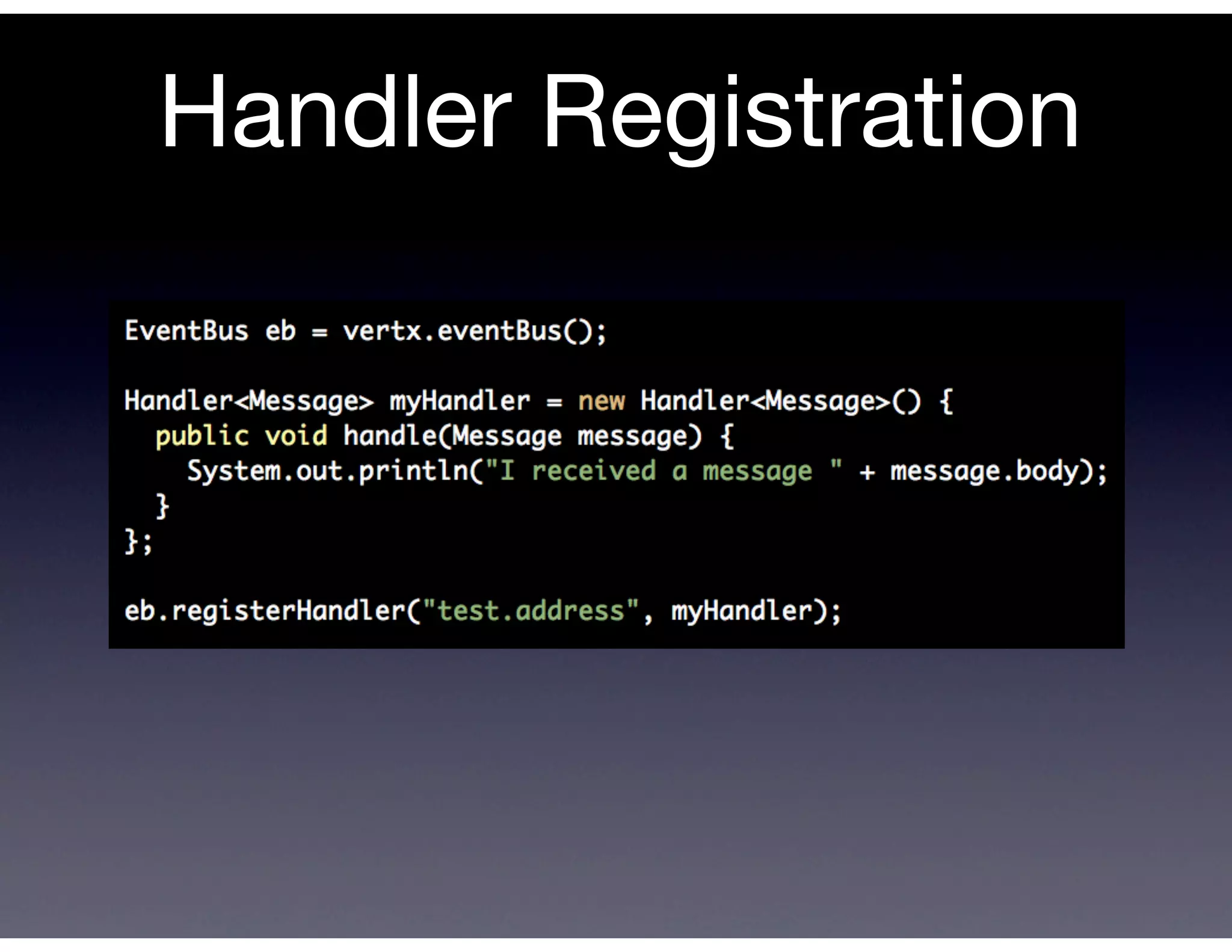 Handler Registration
 