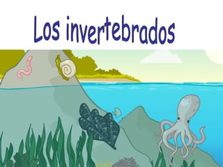 Los invertebrados 