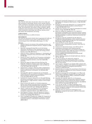 Articles




               Contributors                                                                   13   Kallmes DF, Comstock BA, Heagerty PJ, et al. A randomized trial of
               THL, FHJ, AVT, MCB, MCS, AV, JRJ, KJVE, AFM, HF, XJ, DRH, and                       vertebroplasty for osteoporotic spinal fractures. N Engl J Med 2009;
               OEE contributed to study design, literature search, and data collection.            361: 569–79.
               YVDG contributed to study design and data analysis. JDV contributed to         14   Buchbinder R, Osborne RH, Ebeling PR, et al. A randomized trial
               data analysis, data interpretation, and writing. EB contributed to study            of vertebroplasty for painful osteoporotic vertebral fractures.
               design, data interpretation, data analysis, writing, and ﬁgures. WJJVR              N Engl J Med 2009; 361: 557–68.
               contributed to data interpretation and writing. WPM, HJV, PNML, and            15   Clark W, Lyon S, Burnes J, et al. Trials of vertebroplasty for vertebral
               CAHK contributed to study design, data collection, literature search,               fractures. N Engl J Med 2009; 361: 2097–100.
               data analysis, data interpretation, and writing.                               16   Klazen CA, Verhaar HJ, Lampmann LE, et al. VERTOS II:
                                                                                                   percutaneous vertebroplasty versus conservative therapy in patients
               Conﬂicts of interest                                                                with painful osteoporotic vertebral compression fractures; rationale,
               We declare that we have no conﬂicts of interest.                                    objectives and design of a multicenter randomized controlled trial.
                                                                                                   Trials 2007; 8: 33.
               Acknowledgments
               This study was sponsored by ZonMw (Dutch organisation for health care          17   McHugh GA, Luker KA, Campbell M, Kay PR, Silman AJ.
                                                                                                   A longitudinal study exploring pain control, treatment and service
               research and innovation of care), project number 945-06-351 and an
                                                                                                   provision for individuals with end-stage lower limb osteoarthritis.
               unrestricted grant from COOK Medical (Bloomington, IN, USA).                        Rheumatology (Oxford) 2007; 46: 631–37.
               References                                                                     18   Genant HK, Wu CY, van KC, Nevitt MC. Vertebral fracture
               1    Johnell O, Kanis JA. An estimate of the worldwide prevalence and               assessment using a semiquantitative technique. J Bone Miner Res
                    disability associated with osteoporotic fractures. Osteoporos Int 2006;        1993; 8: 1137–48.
                    17: 1726–33.                                                              19   Huskisson EC. Measurement of pain. Lancet 1974; 2: 1127–31.
               2    Black DM, Cummings SR, Karpf DB, et al, for the Fracture                  20   Oostenbrink JB, Bouwmans CAM, Koopmanschap MA,
                    Intervention Trial Research Group. Randomised trial of eﬀect of                Rutten FFH. Dutch guidelines for cost evaluation in health care.
                    alendronate on risk of fracture in women with existing vertebral               Dutch Health Insurance Board. 2004. http://www.cvz.nl/binaries/
                    fractures. Lancet 1996; 348: 1535–41.                                          live/CVZ_Internet/hst_content/nl/documenten/
               3    Hulme PA, Krebs J, Ferguson SJ, Berlemann U. Vertebroplasty and                rubriek+zorgpakket/cfh/handleiding+kostenonderzoek.pdf
                    kyphoplasty: a systematic review of 69 clinical studies. Spine 2006;           (accessed July 22, 2010).
                    31: 1983–2001.                                                            21   Dolan P. Modeling valuations for EuroQol health states. Med Care
               4    Zoarski GH, Snow P, Olan WJ, et al. Percutaneous vertebroplasty                1997; 35: 1095–108
                    for osteoporotic compression fractures: quantitative prospective          22   Lamers LM, Stalmeier PF, McDonnell J, Krabbe PF,
                    evaluation of long-term outcomes. J Vasc Interv Radiol 2002;                   van Busschbach JJ. Measuring the quality of life in economic
                    13: 139–48.                                                                    evaluations: the Dutch EQ-5D tariﬀ. Ned Tijdschr Geneeskd 2005;
               5    McGraw JK, Lippert JA, Minkus KD, Rami PM, Davis TM,                           149: 1574–78 (in Dutch).
                    Budzik RF. Prospective evaluation of pain relief in 100 patients          23   Lips P, Cooper C, Agnusdei D, et al. Quality of life in patients with
                    undergoing percutaneous vertebroplasty: results and follow-up.                 vertebral fractures: validation of the Quality of Life Questionnaire of
                    J Vasc Interv Radiol 2002; 13: 883–86.                                         the European Foundation for Osteoporosis (QUALEFFO).
               6    Legroux-Gerot I, Lormeau C, Boutry N, Cotten A, Duquesnoy B,                   Osteoporos Int 1999; 10: 150–60.
                    Cortet B. Long-term follow-up of vertebral osteoporotic fractures         24   Roland M, Morris R. A study of the natural history of low-back pain.
                    treated by percutaneous vertebroplasty. Clin Rheumatol 2004;                   Part II: development of guidelines for trials of treatment in primary
                    23: 310–17.                                                                    care. Spine 1983; 8: 145–50.
               7    Voormolen MH, Lohle PN, Lampmann LE, et al. Prospective                   25   Wardlaw D, Cummings SR, Van Meirhaeghe J, et al. Eﬃcacy and
                    clinical follow-up after percutaneous vertebroplasty in patients with          safety of balloon kyphoplasty compared with non-surgical care for
                    painful osteoporotic vertebral compression fractures.                          vertebral compression fracture (FREE): a randomised controlled
                    J Vasc Interv Radiol 2006; 17: 1313–20.                                        trial. Lancet 2009; 373: 1016–24.
               8    Anselmetti GC, Corrao G, Monica PD, et al. Pain relief following          26   Voormolen MH, Mali WP, Lohle PN, et al. Percutaneous
                    percutaneous vertebroplasty: results of a series of 283 consecutive            vertebroplasty compared with optimal pain medication treatment:
                    patients treated in a single institution. Cardiovasc Intervent Radiol          short-term clinical outcome of patients with subacute or chronic
                    2007; 30: 441–47.                                                              painful osteoporotic vertebral compression fractures. The VERTOS
               9    Evans AJ, Jensen ME, Kip KE, et al. Vertebral compression                      study. AJNR Am J Neuroradiol 2007; 28: 555–60.
                    fractures: pain reduction and improvement in functional mobility          27   Liu JT, Liao WJ, Tan WC, et al. Balloon kyphoplasty versus
                    after percutaneous polymethylmethacrylate vertebroplasty                       vertebroplasty for treatment of osteoporotic vertebral compression
                    retrospective report of 245 cases. Radiology 2003; 226: 366–72.                fracture: a prospective, comparative, and randomized clinical study.
               10 Alvarez L, Alcaraz M, Perez-Higueras A, et al. Percutaneous                      Osteoporos Int 2010; 21: 359–64.
                    vertebroplasty: functional improvement in patients with                   28   Mathis JM, Ortiz AO, Zoarski GH. Vertebroplasty versus
                    osteoporotic compression fractures. Spine 2006; 31: 1113–18.                   kyphoplasty: a comparison and contrast. AJNR Am J Neuroradiol
               11 Perez-Higueras A, Alvarez L, Rossi RE, Quinones D, Al-Assir I.                   2004; 25: 840–45.
                    Percutaneous vertebroplasty: long-term clinical and radiological
                    outcome. Neuroradiology 2002; 44: 950–54.
               12 Eck JC, Nachtigall D, Humphreys SC, Hodges SD. Comparison of
                    vertebroplasty and balloon kyphoplasty for treatment of vertebral
                    compression fractures: a meta-analysis of the literature. Spine J
                    2008; 8: 488–97.




8                                                                          www.thelancet.com Published online August 10, 2010 DOI:10.1016/S0140-6736(10)60954-3
 
