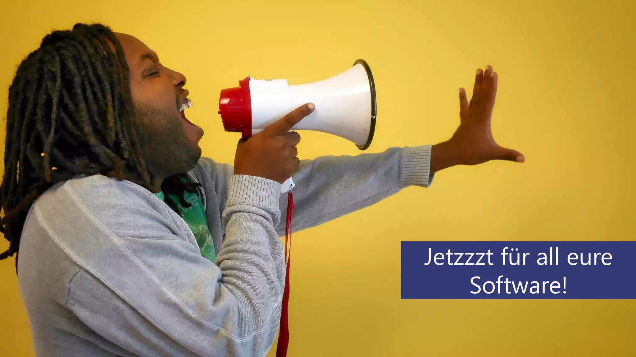 Jetzzzt für all eure
Software!
 