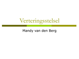Verteringsstelsel Mandy van den Berg 
