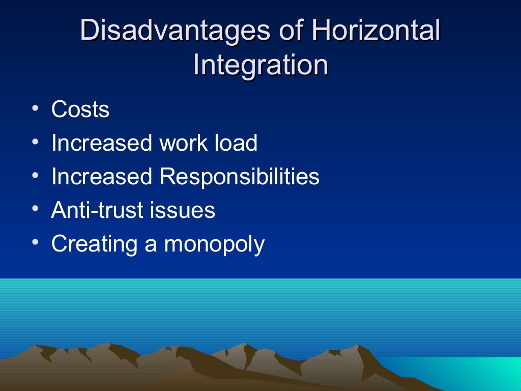 Vertical and horizontal integration