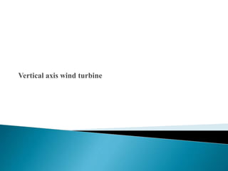 Vertical axis wind turbine
 