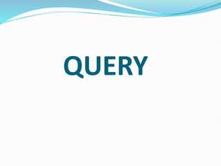 QUERY
 