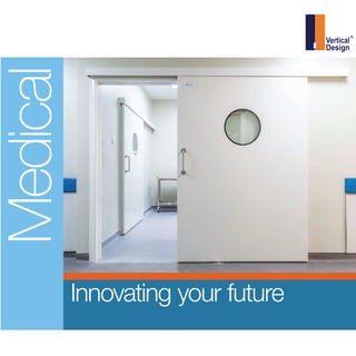 Innovating your future
26 Odai Road, Otopeni City, Ilfov County, Romania
Telephone: +4.021.300.05.64
Fax: +4.021.300.05.10
Email: office@vertical.ro
www.vertical.ro
Contact us
Medical
COMPANIES IN OUR GROUP
 