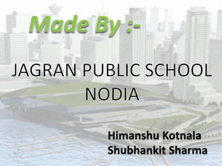 Himanshu Kotnala
Shubhankit Sharma
 