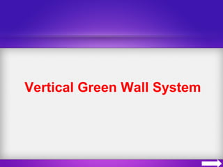 Vertical Green Wall System
 