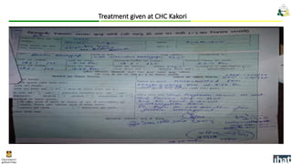 Treatment given at CHC Kakori
 