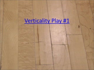 Verticality Play #1
 