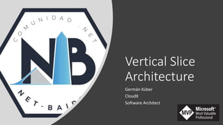 Vertical slice architecture | PPTX