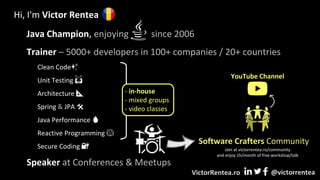 Hi, I'm Victor Rentea
Java Champion, enjoying since 2006
Trainer – 5000+ developers in 100+ companies / 20+ countries
Clean Code✨
Unit Testing 🙌
Architecture 📐
Spring & JPA 🛠
Java Performance 🔥
Reactive Programming 😱
Secure Coding 🔐
Speaker at Conferences & Meetups
Join at victorrentea.ro/community
and enjoy 1h/month of free workshop/talk
Software Crafters Community
@victorrentea
VictorRentea.ro
YouTube Channel
- in-house
- mixed groups
- video classes
 
