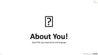 3 VictorRentea.ro
a training by
🫵
About You!
Zoom Poll: your experience and language
 