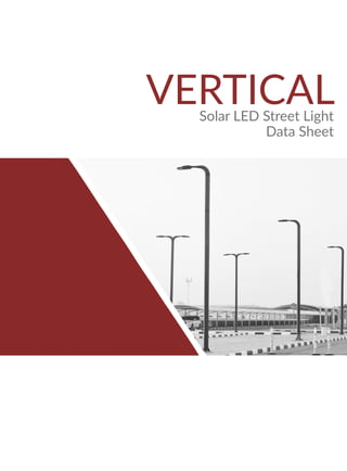 Data Sheet
VERTICAL
Solar LED Street Light
 