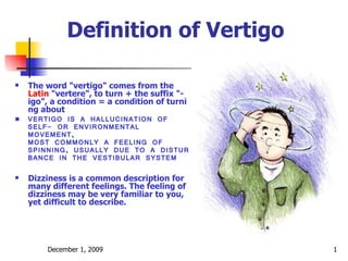 Definition of Vertigo ,[object Object],[object Object],[object Object]