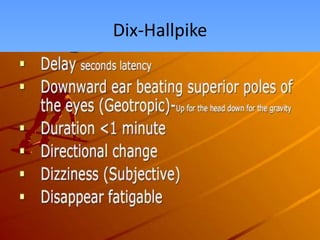 Dix-Hallpike
 