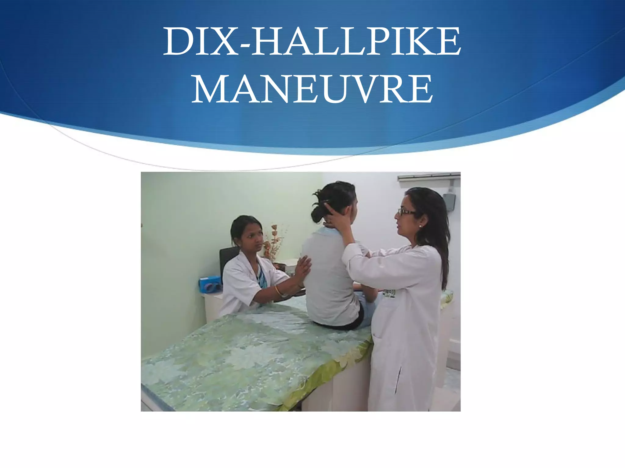 DIX-HALLPIKE
MANEUVRE
 