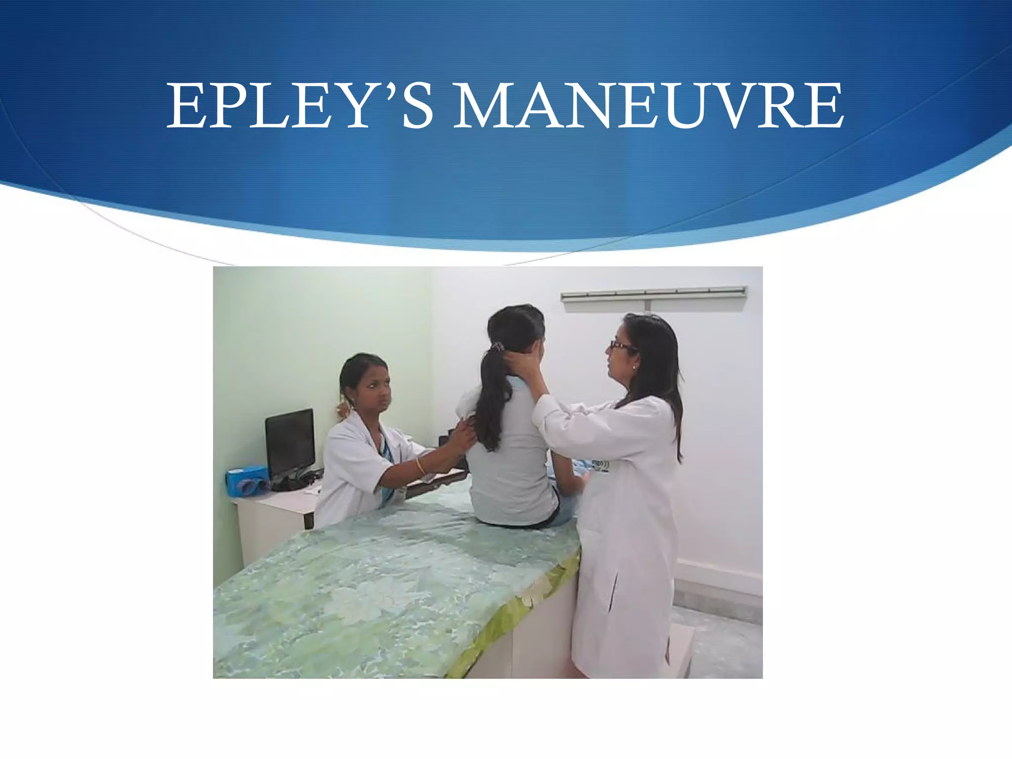 EPLEY’S MANEUVRE
 