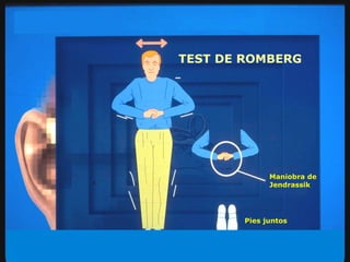 TEST DE ROMBERG Maniobra de Jendrassik Pies juntos 