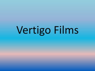 Vertigo Films 