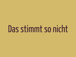 Das stimmt so nicht
 