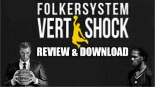 Vert Shock Folkersystem Review by Adam Folker Justin Darlington
