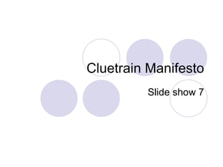 Cluetrain Manifesto Slide show 7 